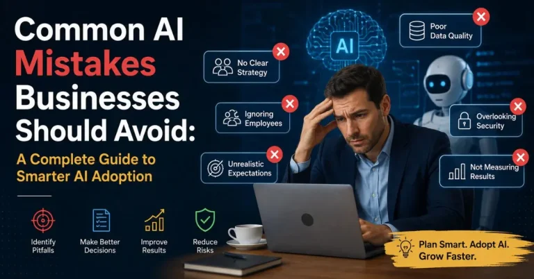 Common AI Mistakes Businesses Should Avoid